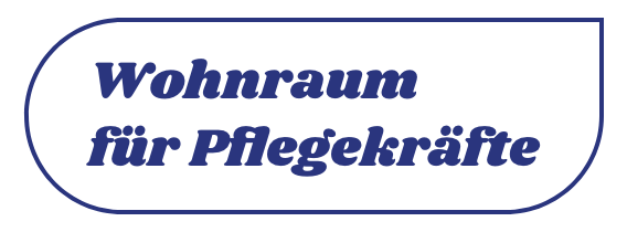 Wohnraum für Pflegekräfte